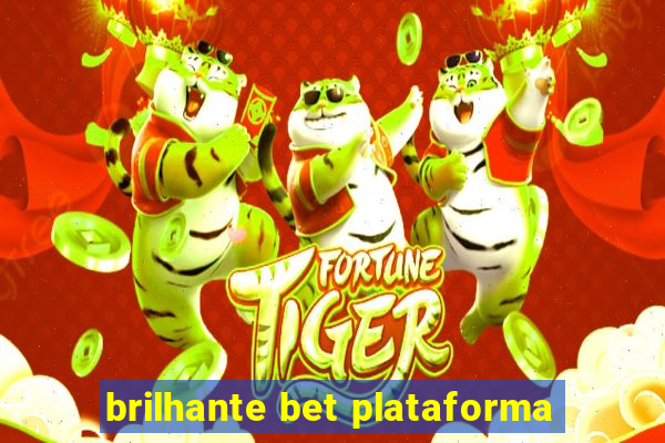 brilhante bet plataforma